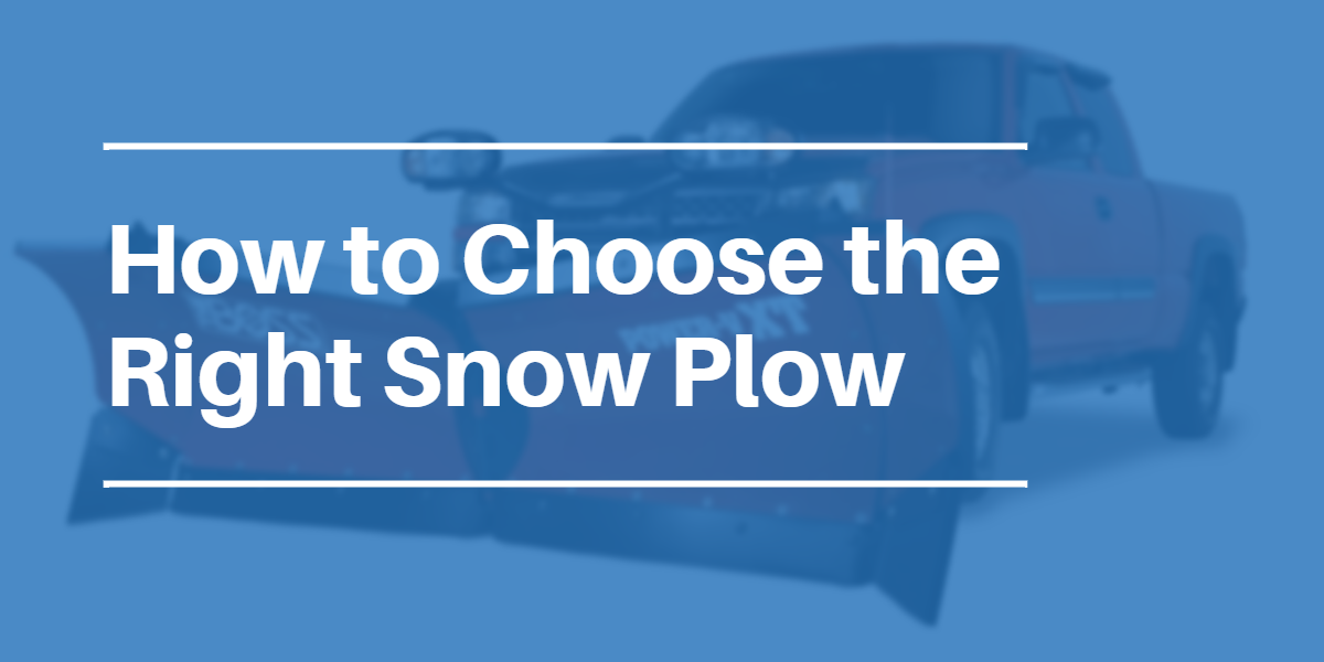 Choose the Right Snow Plow